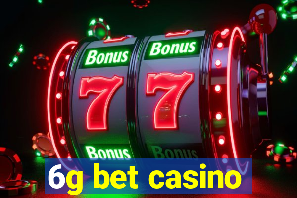 6g bet casino